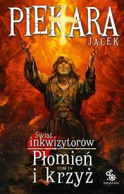 Okładka książki Świat Inkwizytorów T.4 Płomień i krzyż