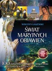 Świat Maryjnych Objawień. Autor: Łaszewski Wincenty. Dadada.pl Okładka książki Świat Maryjnych Objawień