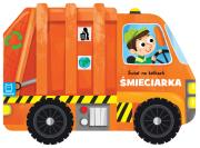 Świat na kółkach. Śmieciarka. Autor: Kaczyńska Agata. Dadada.pl Okładka książki Świat na kółkach. Śmieciarka