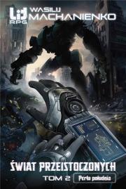 Świat Przeistoczonych. Tom 2: Perła południa. Autor: Wasilij Machanienko. Dadada.pl Okładka książki Świat Przeistoczonych. Tom 2: Perła południa
