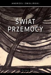 Świat przemocy. Autor: Andrzej Zwoliński. Dadada.pl Okładka książki Świat przemocy