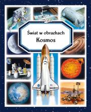 Świat w obrazkach. Kosmos. Autor:   Praca zbiorowa. Dadada.pl Okładka książki Świat w obrazkach. Kosmos
