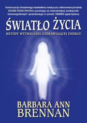 Światło życia. Autor: Brennan Barbara Ann. Dadada.pl Okładka książki Światło życia