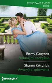 Światowe Życie Duo 5 / Podaruj mi szczęście. Autor: Emmy Grayson; Sharon Kendrick. Dadada.pl Okładka książki Światowe Życie Duo 5 / Podaruj mi szczęście