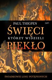 Święci którzy widzieli piekło. Autor: Thigpen Paul. Dadada.pl Okładka książki Święci którzy widzieli piekło