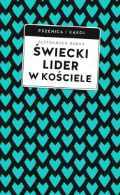 Świecki lider w Kościele. Autor: Aleksander Bańka. Dadada.pl Okładka książki Świecki lider w Kościele