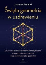 Okładka książki Święta geometria w uzdrawianiu