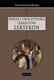 Okładka książki Święta i uroczystości Izraelitów. Leksykon