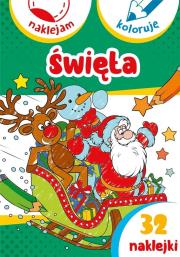 Święta. Naklejam i koloruję. Autor: Małecki Aleksander, Wiśniewska Anna. Dadada.pl Okładka książki Święta. Naklejam i koloruję