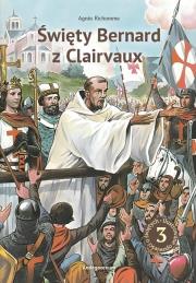 Okładka książki Święty Bernard z Clairvaux. Niezłomny herold..