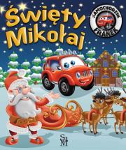 Święty Mikołaj. Samochodzik Franek. Autor: Karolina Górska, Wojciech Górski. Dadada.pl Okładka książki Święty Mikołaj. Samochodzik Franek