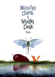 Świt. Malutki Lisek i Wielki Dzik. Tom 3 wyd. 2024. Autor: Kołomycka Berenika. Dadada.pl Okładka książki Świt. Malutki Lisek i Wielki Dzik. Tom 3 wyd. 2024
