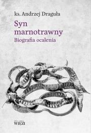 Okładka książki Syn marnotrawny. Biografia ocalenia