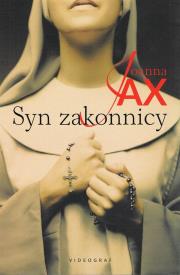Syn zakonnicy (wyd. 2022). Autor: Joanna Jax. Dadada.pl Okładka książki Syn zakonnicy (wyd. 2022)