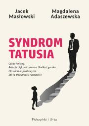 Syndrom tatusia. Autor: Masłowski Jacek, Adaszewska Magdalena. Dadada.pl Okładka książki Syndrom tatusia