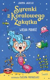 Syrenki z Koralowego Zakątka. Wielka podróż. Autor: Joanna Jagiełło. Dadada.pl Okładka książki Syrenki z Koralowego Zakątka. Wielka podróż
