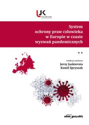 Okładka książki System ochrony praw człowieka w Europie w czasie wyzwań pandemicznych. Tom 2