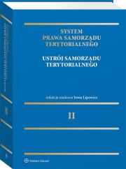 Okładka książki System Prawa Samorządu Terytorialnego. Tom 2. Ustrój samorządu terytorialnego