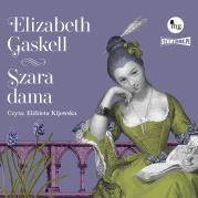 Szara dama - Audiobook. Autor: Gaskell Elizabeth. Dadada.pl Okładka książki Szara dama - Audiobook