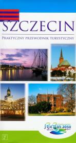 Szczecin Praktyczny przewodnik turystyczny. Autor: Kozińska Bogdana, Słomiński Maciej, Solecki Grzegorz. Dadada.pl Okładka książki Szczecin Praktyczny przewodnik turystyczny