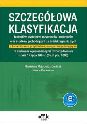 Szczegółowa klasyfikacja dochodów wydatków przychodów i rozchodów oraz środków poch. ze źródeł zag. Autor: Majdrowicz-Dmitrzak Magdalena, Frąckowiak Joanna. Dadada.pl Okładka książki Szczegółowa klasyfikacja dochodów wydatków przychodów i rozchodów oraz środków poch. ze źródeł zag