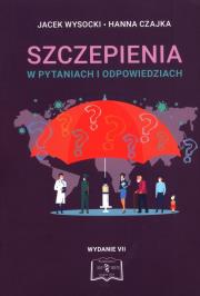 Szczepienia w pytaniach i odpowiedziach. Autor: Czajka Hanna, Jacek Wysocki. Dadada.pl Okładka książki Szczepienia w pytaniach i odpowiedziach