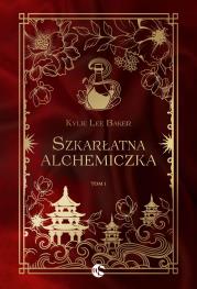 Szkarłatna alchemiczka. Autor: Kylie Lee Baker. Dadada.pl Okładka książki Szkarłatna alchemiczka