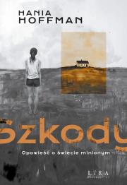 Okładka książki Szkody. Opowieści o świecie minionym