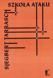 Szkoła ataku. Autor: Siegbert Tarrasch. Dadada.pl Okładka książki Szkoła ataku