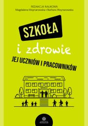 Okładka książki Szkoła i zdrowie jej uczniów i pracowników