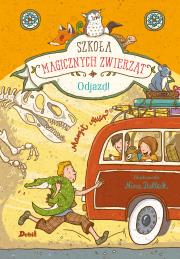 Okładka książki Szkoła magicznych zwierząt. Odjazd