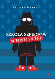 Szkoła szpiegów. W Tajnej Służbie. Autor: Gibbs Staurt. Dadada.pl Okładka książki Szkoła szpiegów. W Tajnej Służbie