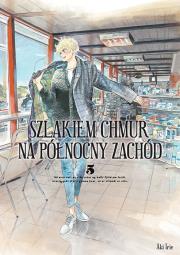 Szlakiem chmur na północny zachód. Tom 5. Autor: Aki Irie. Dadada.pl Okładka książki Szlakiem chmur na północny zachód. Tom 5