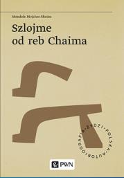 Szlojme od reb Chaima. Autor: Mojcher-Sforim Mendele. Dadada.pl Okładka książki Szlojme od reb Chaima