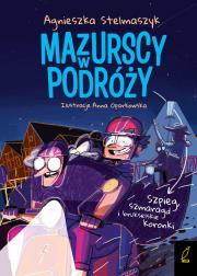 Szpieg, szmaragd i brukselskie koronki. Mazurscy w podróży. Tom 5 wyd. 2024. Autor: Stelmaszczyk Agnieszka. Dadada.pl Okładka książki Szpieg, szmaragd i brukselskie koronki. Mazurscy w podróży. Tom 5 wyd. 2024