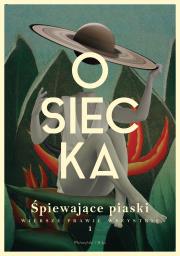 Sztuczny miód. Osiecka. Wiersze prawie wszystkie. Tom 1. Autor: Agnieszka Osiecka. Dadada.pl Okładka książki Sztuczny miód. Osiecka. Wiersze prawie wszystkie. Tom 1