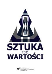 Sztuka i jej wartości. Autor: red. Zenon Mojżysz, red. Jadwiga Uchyła-Zroski. Dadada.pl Okładka książki Sztuka i jej wartości