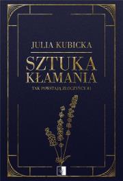 Sztuka kłamania. Autor: Julia Kubicka. Dadada.pl Okładka książki Sztuka kłamania