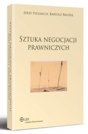 Sztuka negocjacji prawniczych. Autor: Stelmach Jerzy, Brożek Bartosz. Dadada.pl Okładka książki Sztuka negocjacji prawniczych