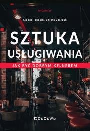 Okładka książki Sztuka usługiwania. Jak zostać dobrym kelnerem w.4