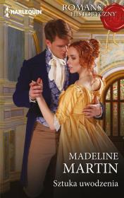 Sztuka uwodzenia. Autor: Madeline Martin. Dadada.pl Okładka książki Sztuka uwodzenia