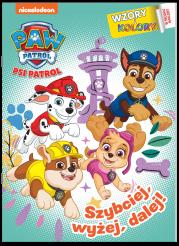 Okładka książki Szybciej, wyżej, dalej! Psi Patrol. Wzory i Kolory