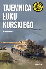 Tajemnica Łuku Kurskiego. Autor: Józef Barski. Dadada.pl Okładka książki Tajemnica Łuku Kurskiego