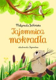 Tajemnica mokradła. Autor: Małgorzata Jabłońska. Dadada.pl Okładka książki Tajemnica mokradła