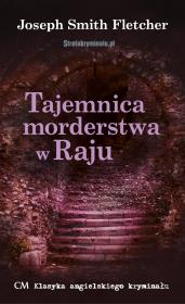Tajemnica morderstwa w Raju. Autor: Fletcher Joseph Smith. Dadada.pl Okładka książki Tajemnica morderstwa w Raju