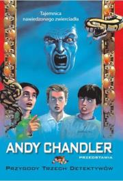 Tajemnica nawiedzonego zwierciadła T.20. Autor: Chandler Andy. Dadada.pl Okładka książki Tajemnica nawiedzonego zwierciadła T.20