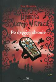 Tajemnica starego witraża T.3  Po drugiej stronie. Autor: Rosolska Ewa. Dadada.pl Okładka książki Tajemnica starego witraża T.3  Po drugiej stronie