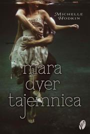Tajemnica. Trylogia Mara Dyer. Tom 1. Autor: Hodkin Michelle. Dadada.pl Okładka książki Tajemnica. Trylogia Mara Dyer. Tom 1