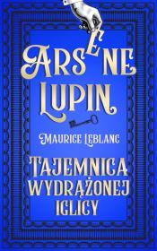 Tajemnica wydrążonej iglicy. Autor: Dariusz Rekosz Maurice Leblanc. Dadada.pl Okładka książki Tajemnica wydrążonej iglicy