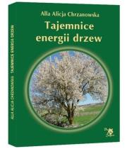 Tajemnice energii drzew w.4 poprawione. Autor: Alla Alicja Chrzanowska. Dadada.pl Okładka książki Tajemnice energii drzew w.4 poprawione